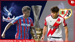Nhận định bóng đá Crystal Palace vs Vallecano, 02h00 ngày 28/5: Vallecano sẽ thua trên chấm phạt đền!